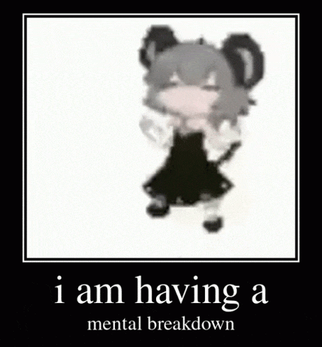 An animated mousegirl named "Nazrin" breakdancing with the caption "i am having a mental breakdown".